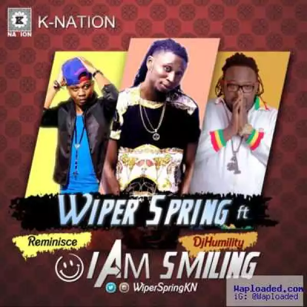 Wiperspring - Smiling ft. Reminisce & DJ Humility